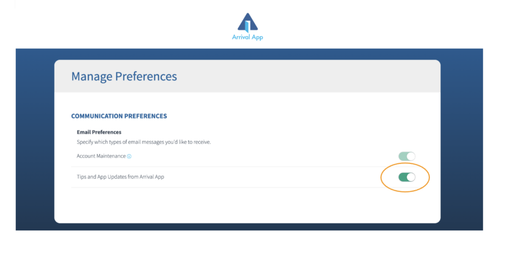 Screenshot of Communication Preferences settings with toggle for Tips and App Updates from Arrival App toggle turned to ON, and circled in orange.