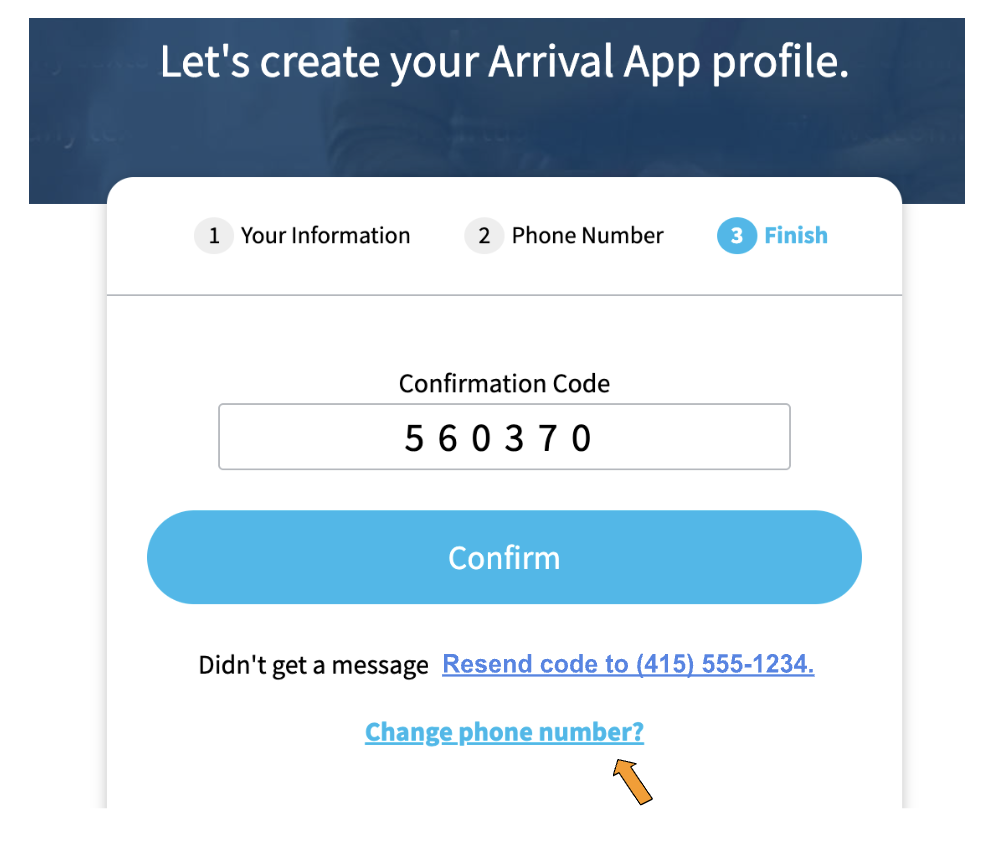 A screenshot showing a field labeled "Confirmation code" with the code "560370" is entered. Below this is a blue button labeled "Confirm". Underneath the button is "Didn't get a message Resend code to 415 555 1234" with " Resend code to 415 555 1234" hyperlinked. Below that is "Change phone number?" which is also hyperlinked and has an orange arrow pointing to it