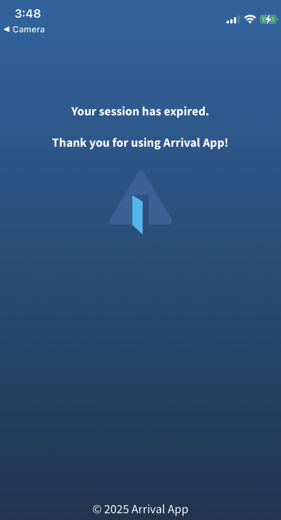 A screenshot of a display on a cell phone which shows the message "Your session has expired. Thank you for using Arrival App!"
Underneath this is the Arrival App logo, which shows an open door.
